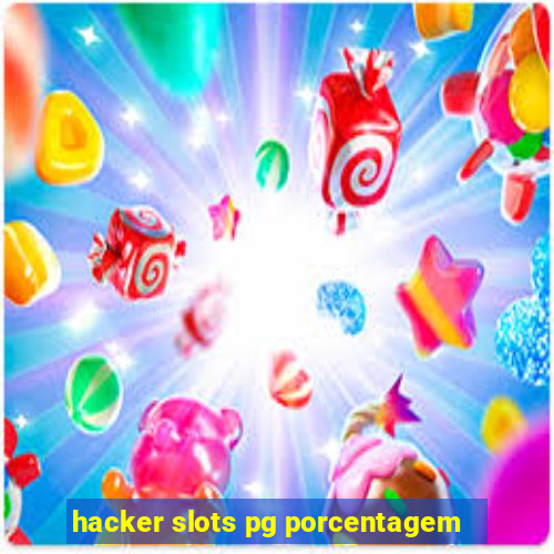 hacker slots pg porcentagem